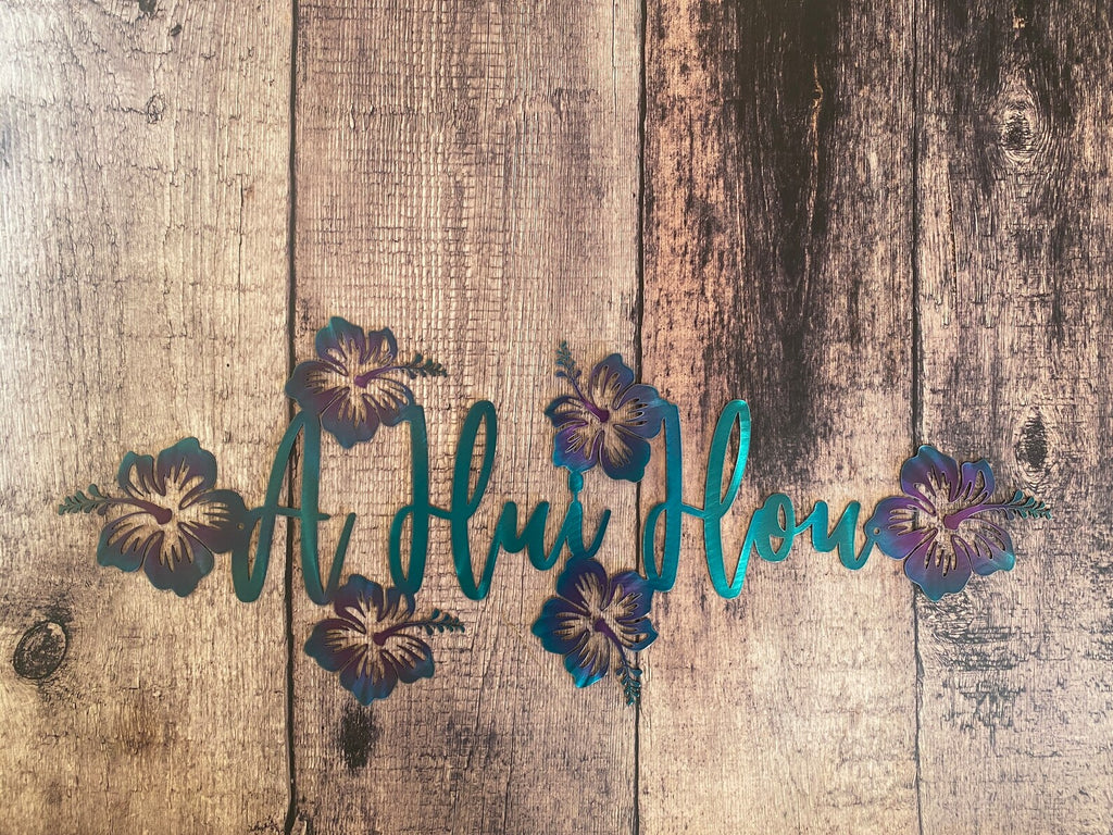 A Hui Hou Hawaiian Metal Wall Art - Until We Meet Again Sign - USA Made
