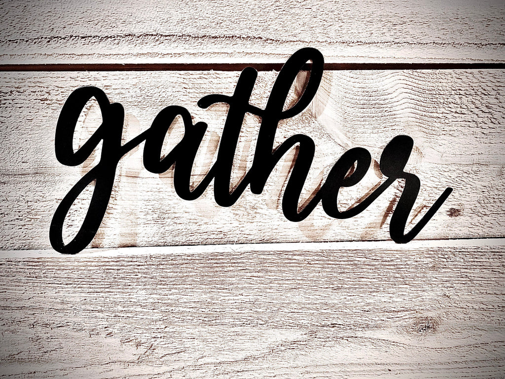 Gather Text Metal Sign Home Decor