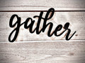 Gather Text Metal Sign Home Decor