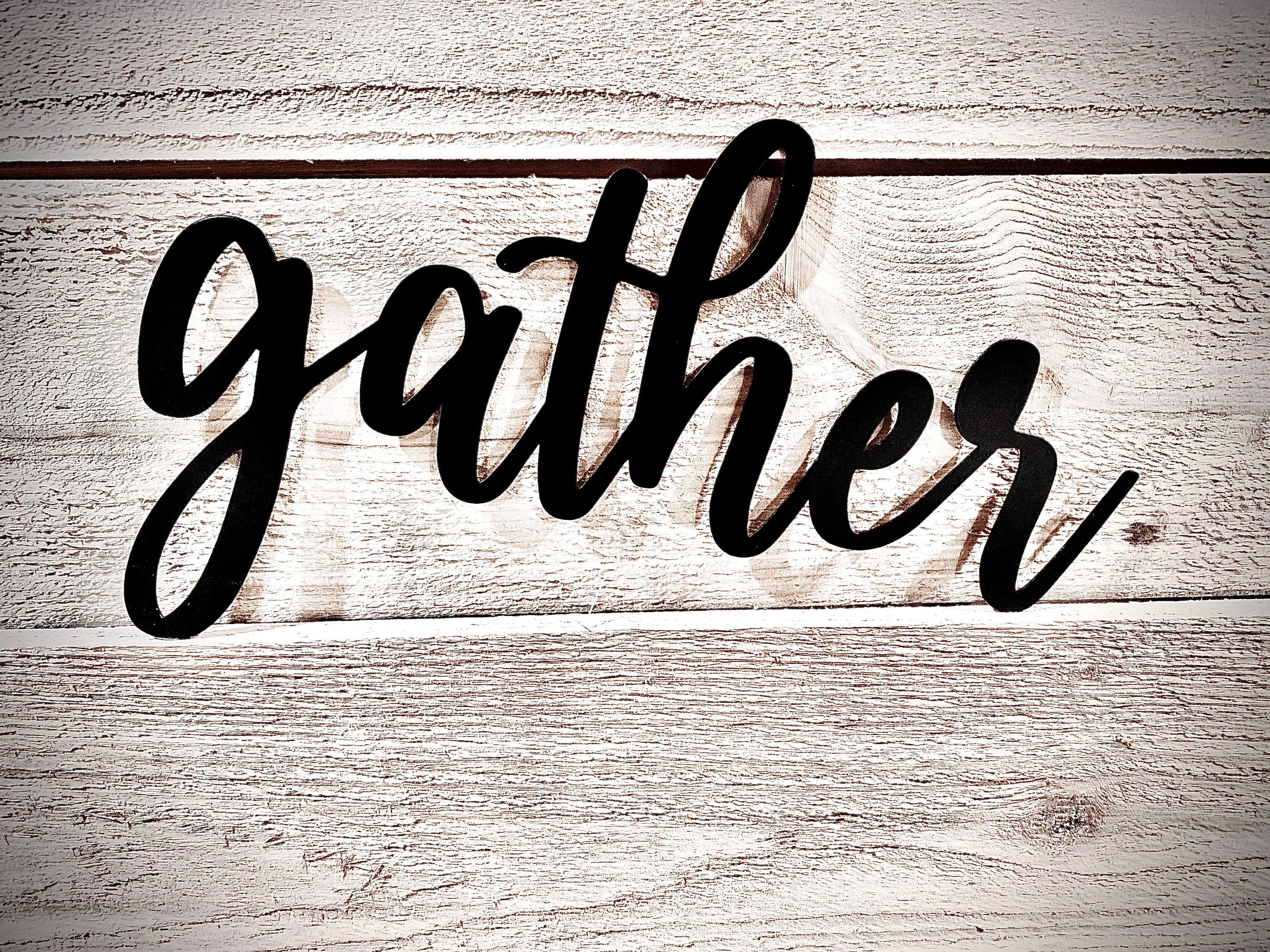 Gather Text Metal Sign Home Decor