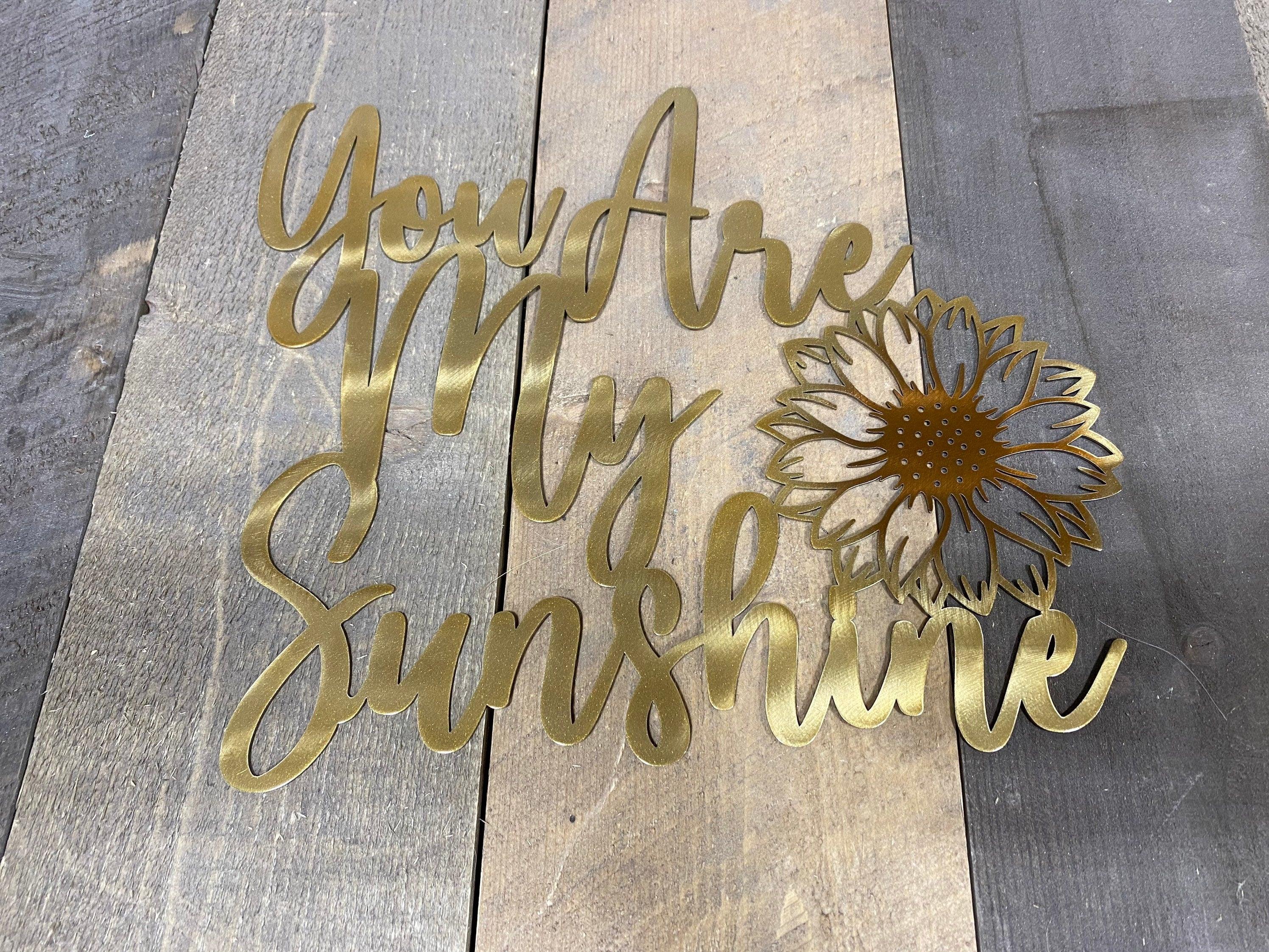 "You Are My Sunshine" Sunflower Metal Wall Art – Home & Garden Decor - RMMDecor