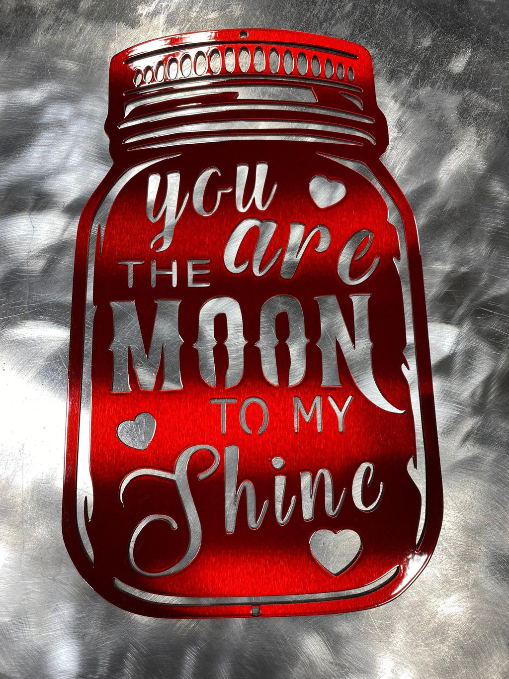 "You Are the Moon to My Shine" Metal Wall Art – Gift & Rustic Decor - RMMDecor