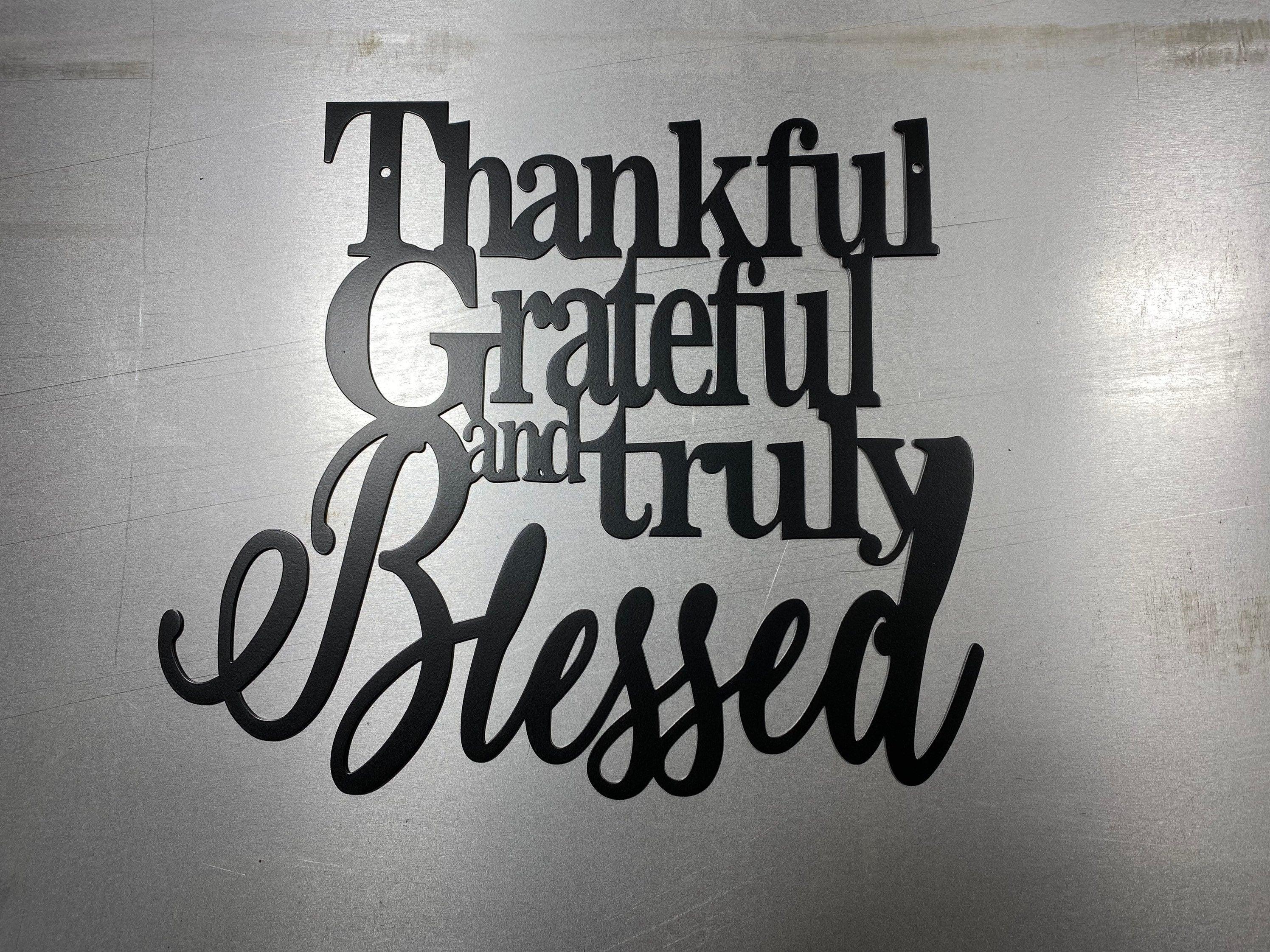 "Thankful, Grateful, & Truly Blessed" Metal Wall Art – Housewarming & Gift Decor - RMMDecor